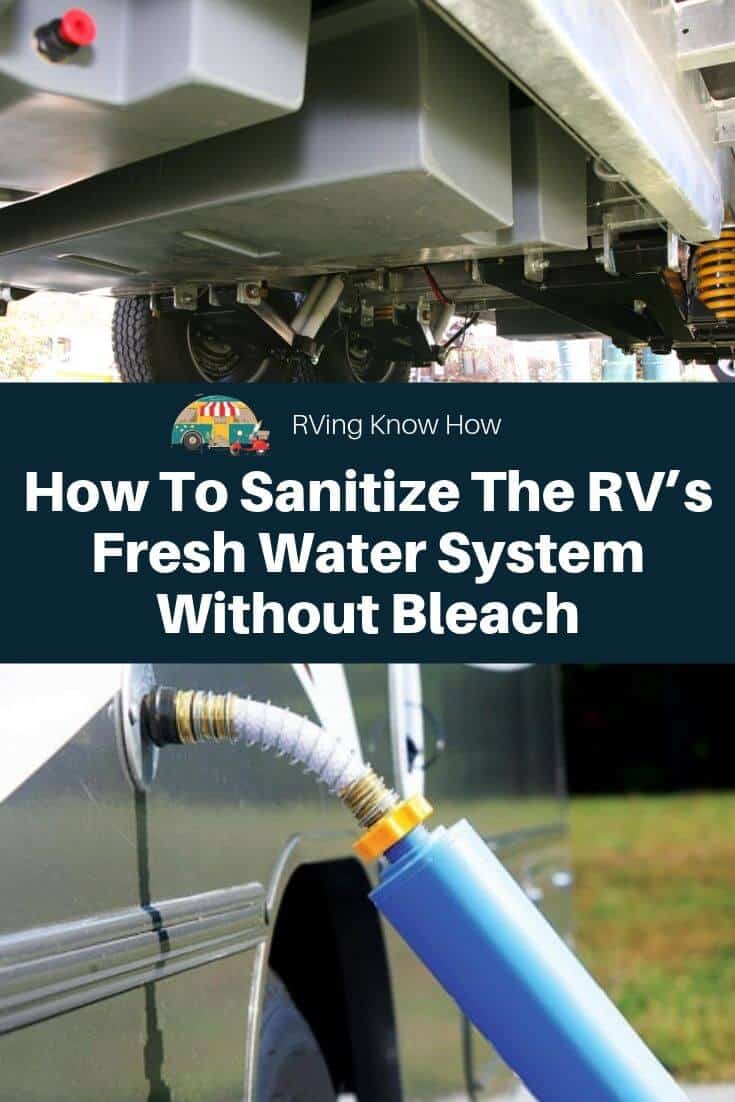 How To Sanitize The RV’s Fresh Water System Without Bleach