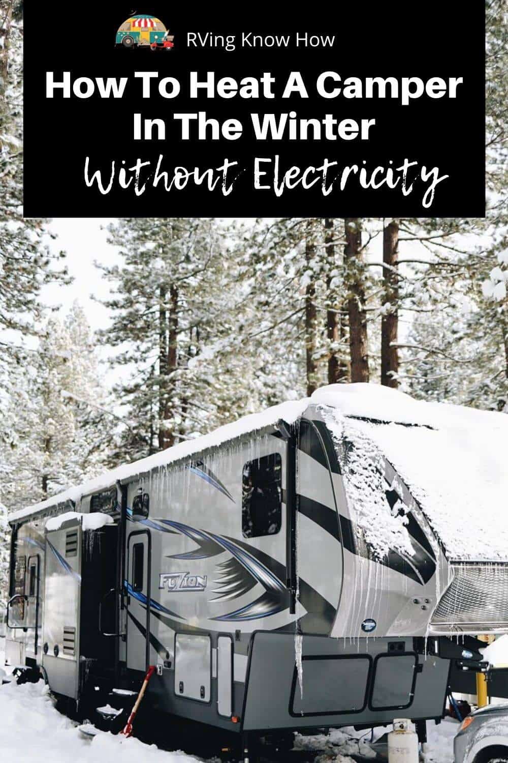 How To Keep Warm In The Winter In an RV Without Electricity while boondocking