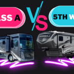 12 Reasons Why We Switched From A Class A Motorhome To A 5th Wheel