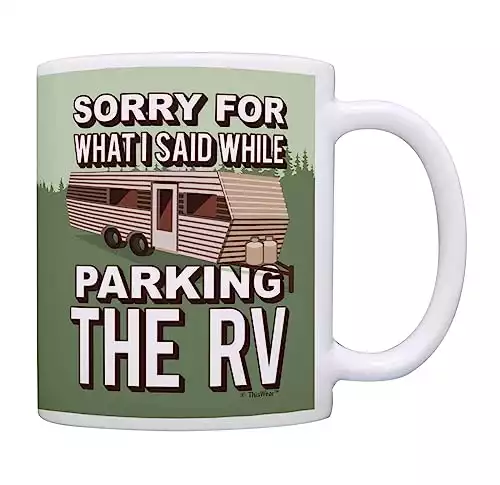 RV Gifts for Couples Sorry for What I Said Humorous Coffee Mugs Camper Mug Coffee Mug Tea Cup Multi